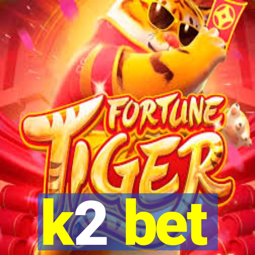 k2 bet